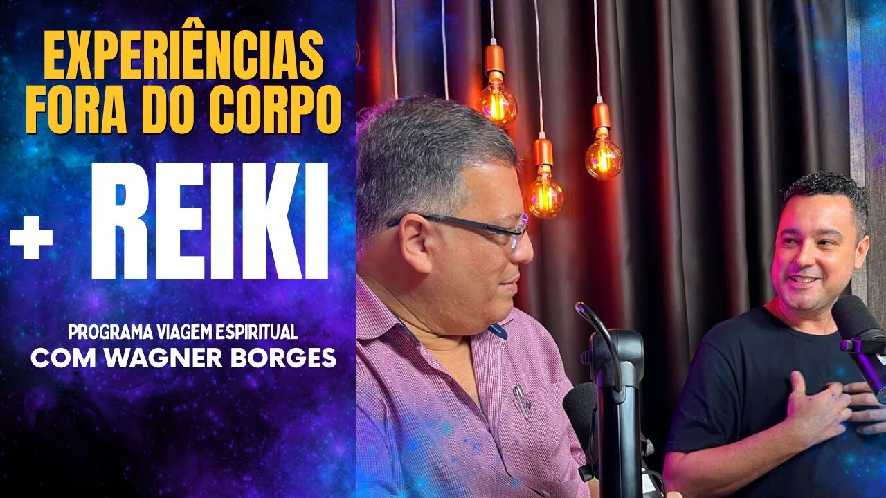 EXPERIÊNCIAS FORA DO CORPO + REIKI