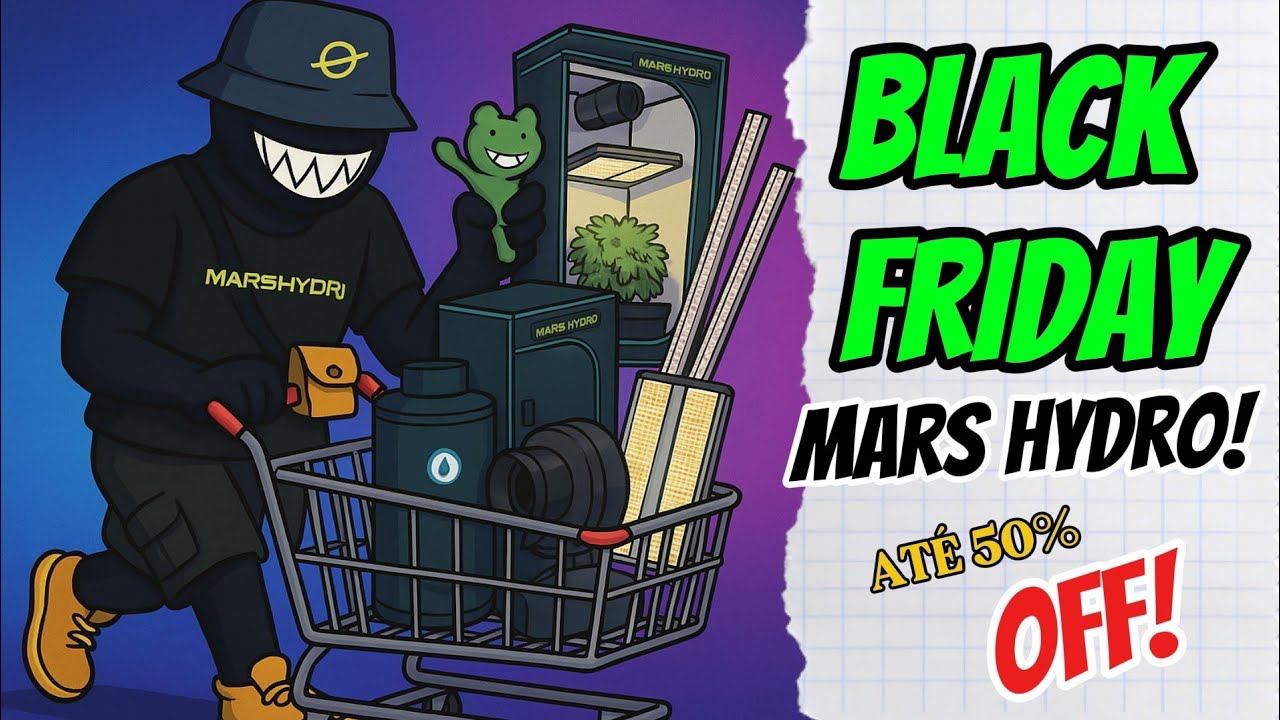 Montando o GROW dos SONHOS na Black Friday da Mars Hydro! 🔥