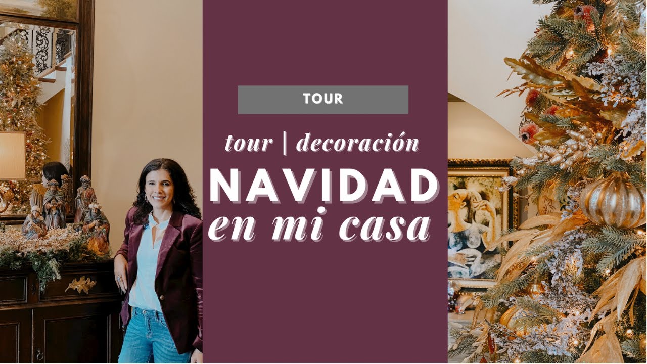 Tour | Decoración Navidad en Mi Casa