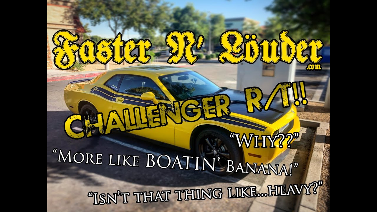 Faster N Louder - Why I Got a Challenger (Instead of Something Else)