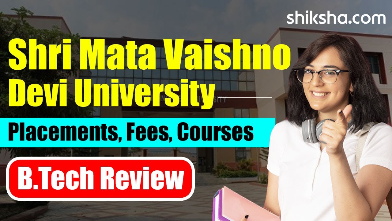 Shri Mata Vaishno Devi University BTech Review