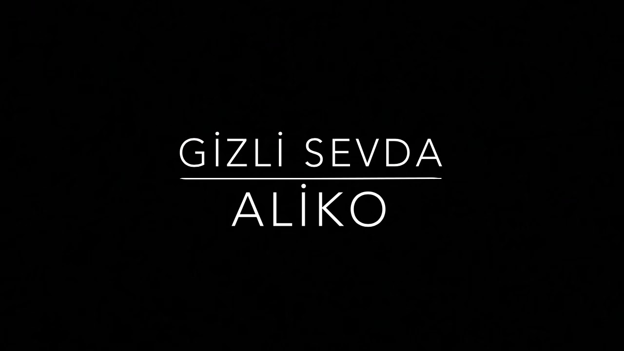 ALİKO - Gizli Sevda
