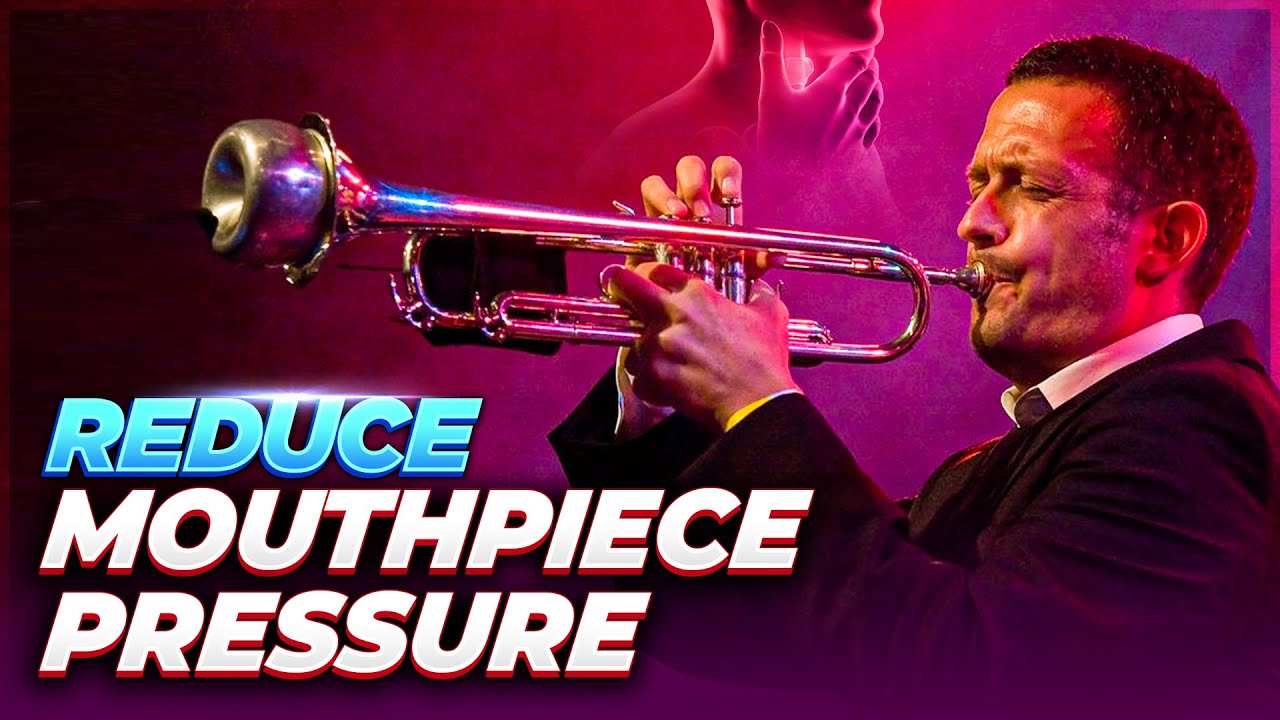 10 Tips to Reduce Mouthpiece Pressure for Trumpet Players
