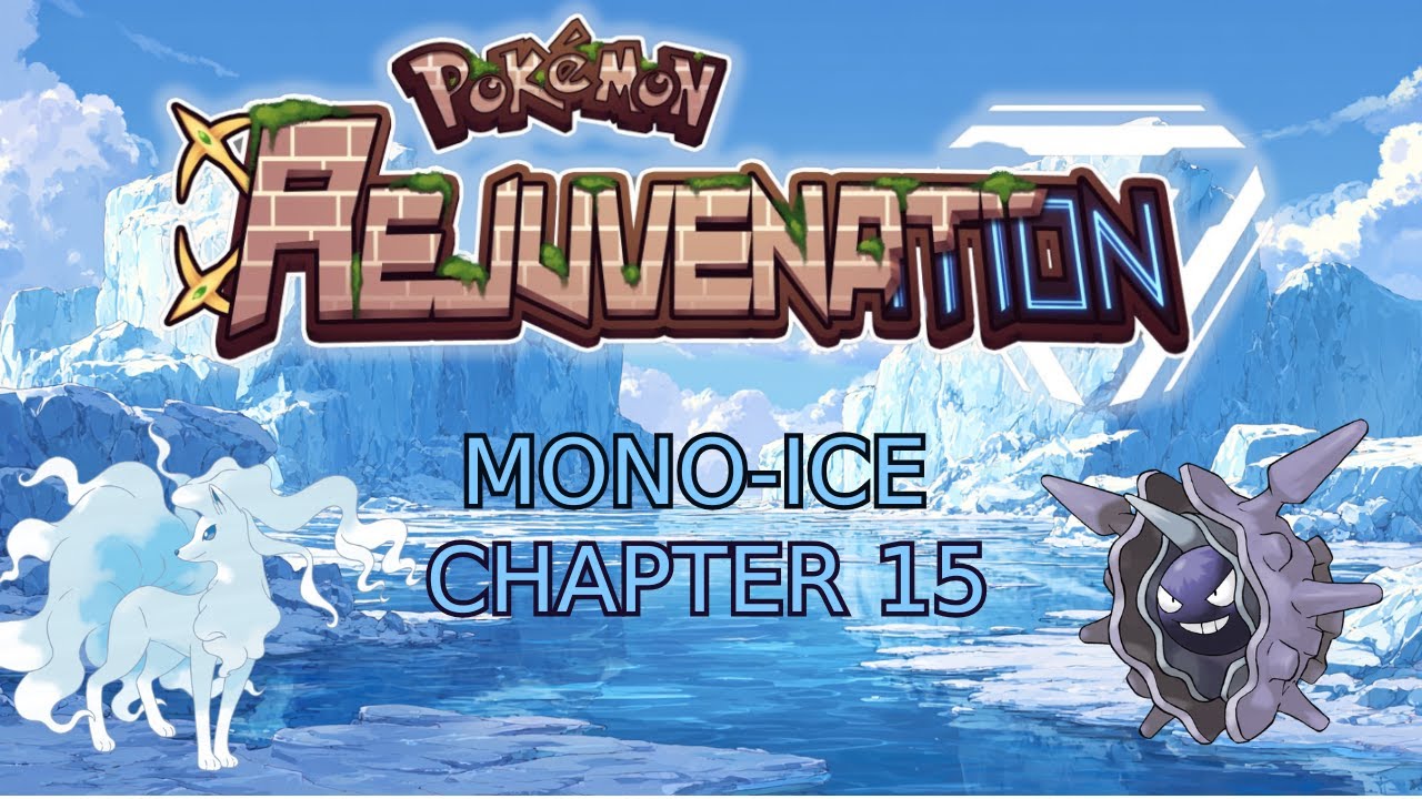 Pokemon Rejuvenation v13.5 - Mono Ice, Full EVs - Ch. 15