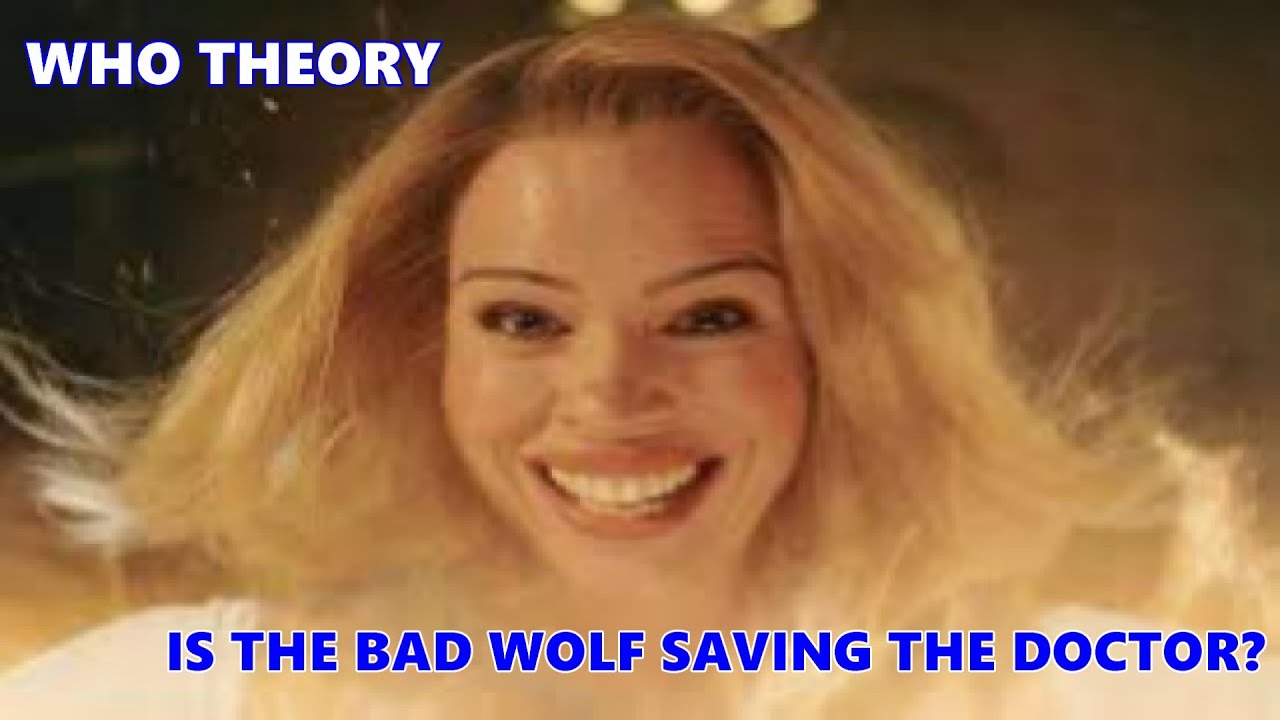 Who Theory: is The Bad Wolf Saving The Doctor?
