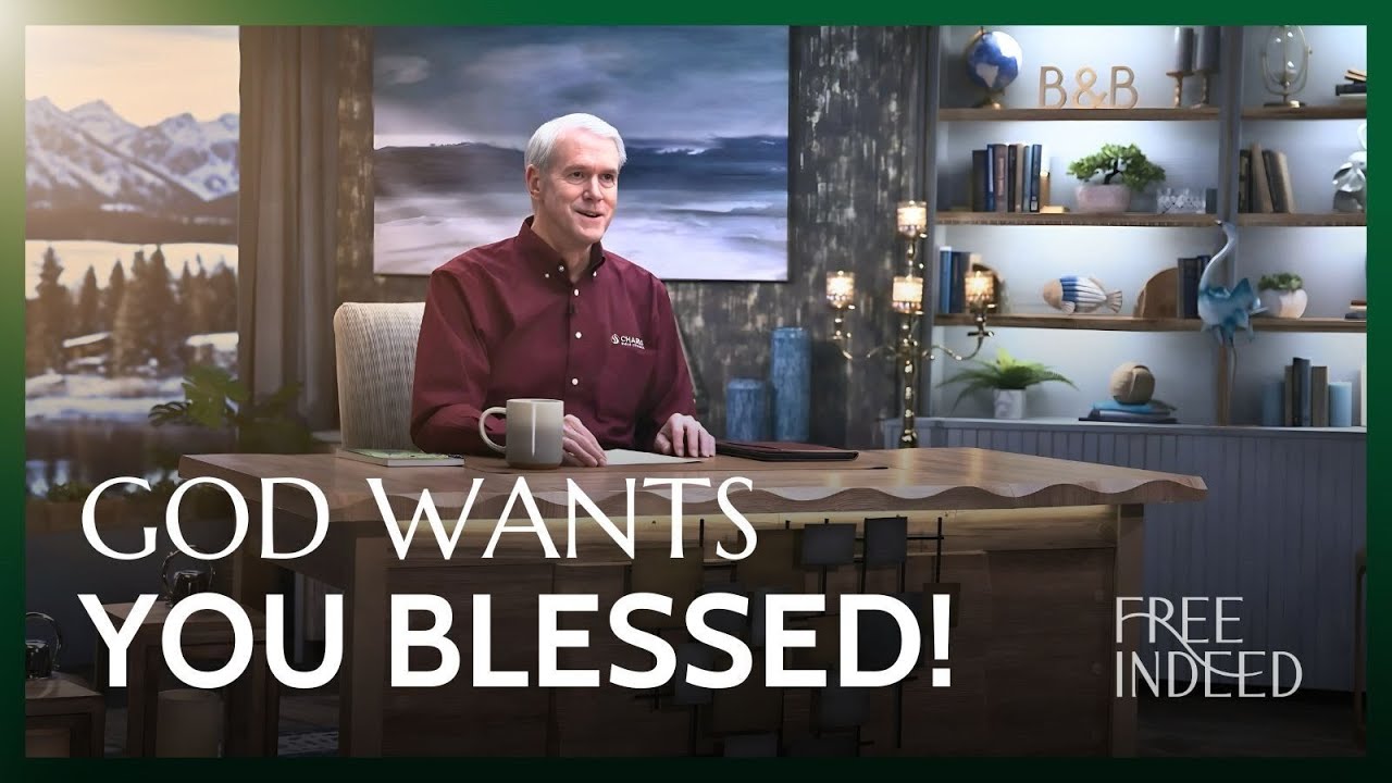God Wants You Blessed! - Free Indeed with Barry Bennett | Week 18 Ep 1