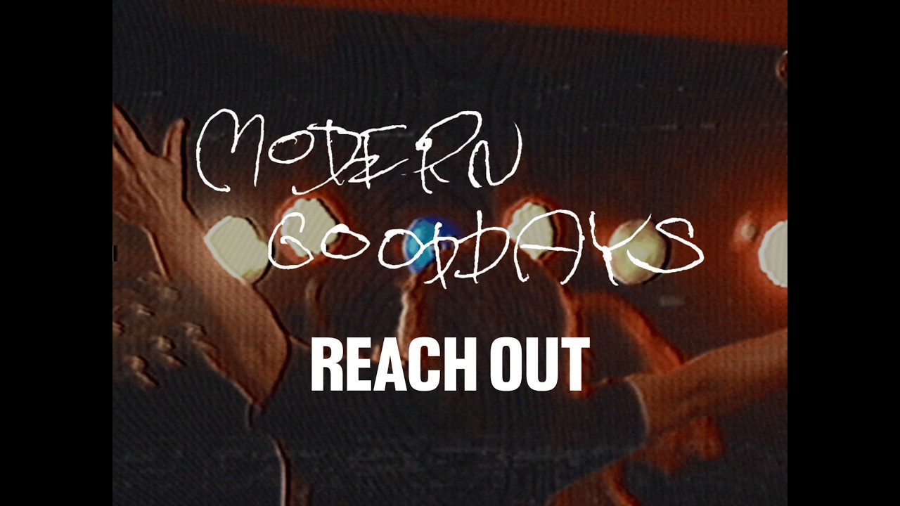 MODERN GOODDAYS - REACH OUT [Official Music Video]