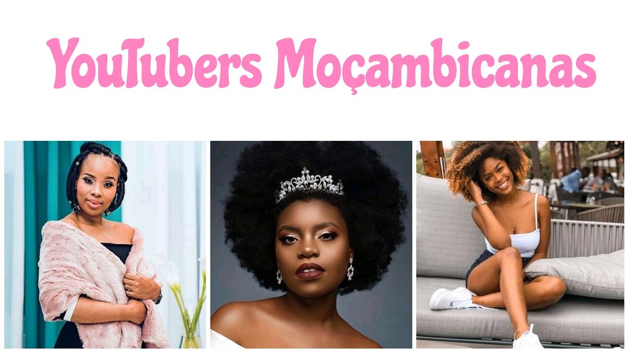 Top 10 Youtubers Mo&ccedil;ambicanas. Por Fath Fiscal