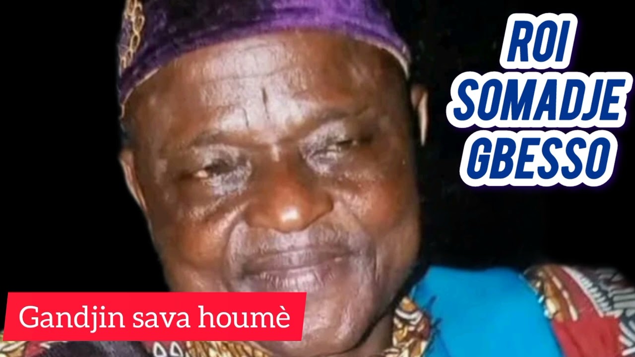Gandjin sava houmè SOMADJE GBESSO