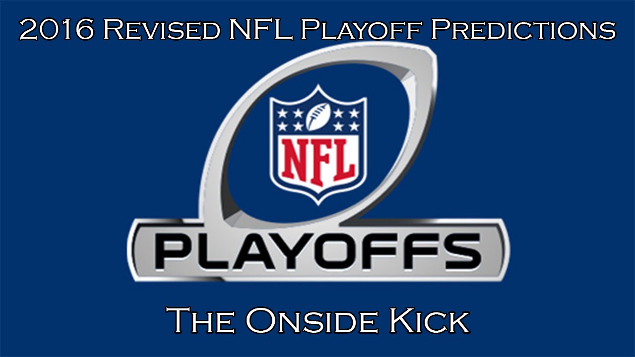 2016 Revised NFL Playoff Predictions