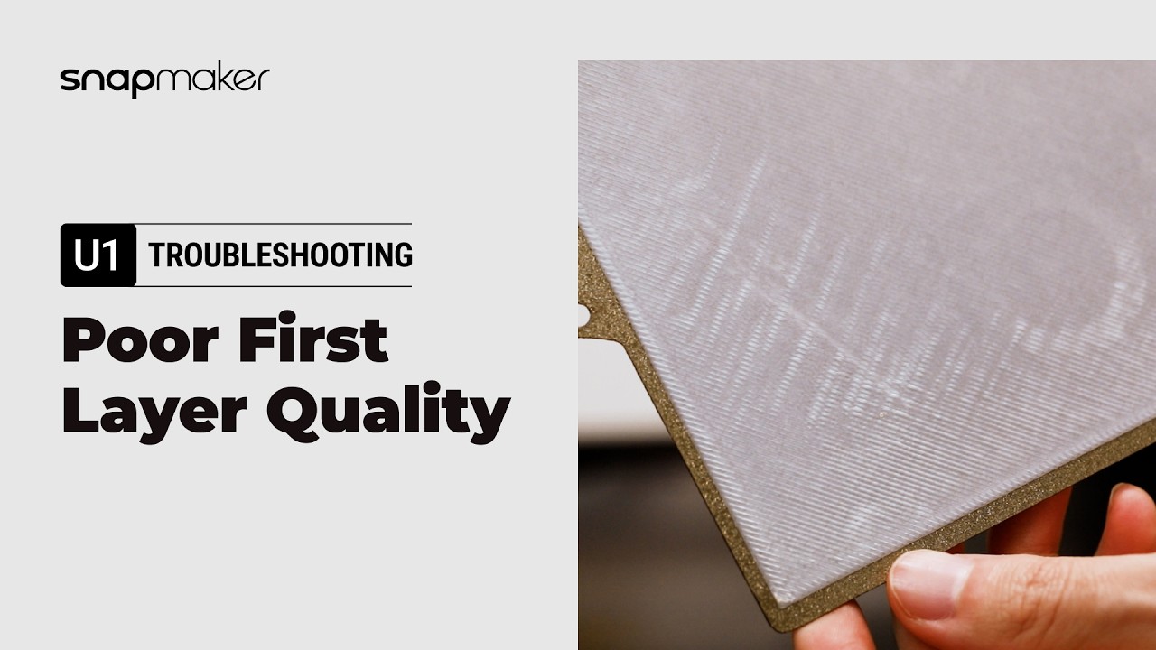 U1 Video Guide: Poor First Layer Quality Troubleshooting