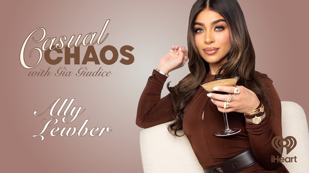 Chaos with Ally Lewber | Casual Chaos with Gia Giudice