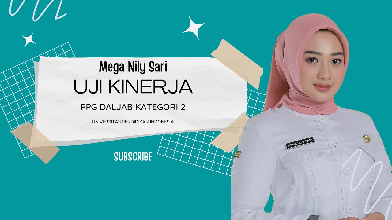 VIDEO PEMBELAJARAN UJI KINERJA PPG DALJAB KATEGORI 2 TAHUN 2022-MEGA NILY SARI-SENI TARI-UPI