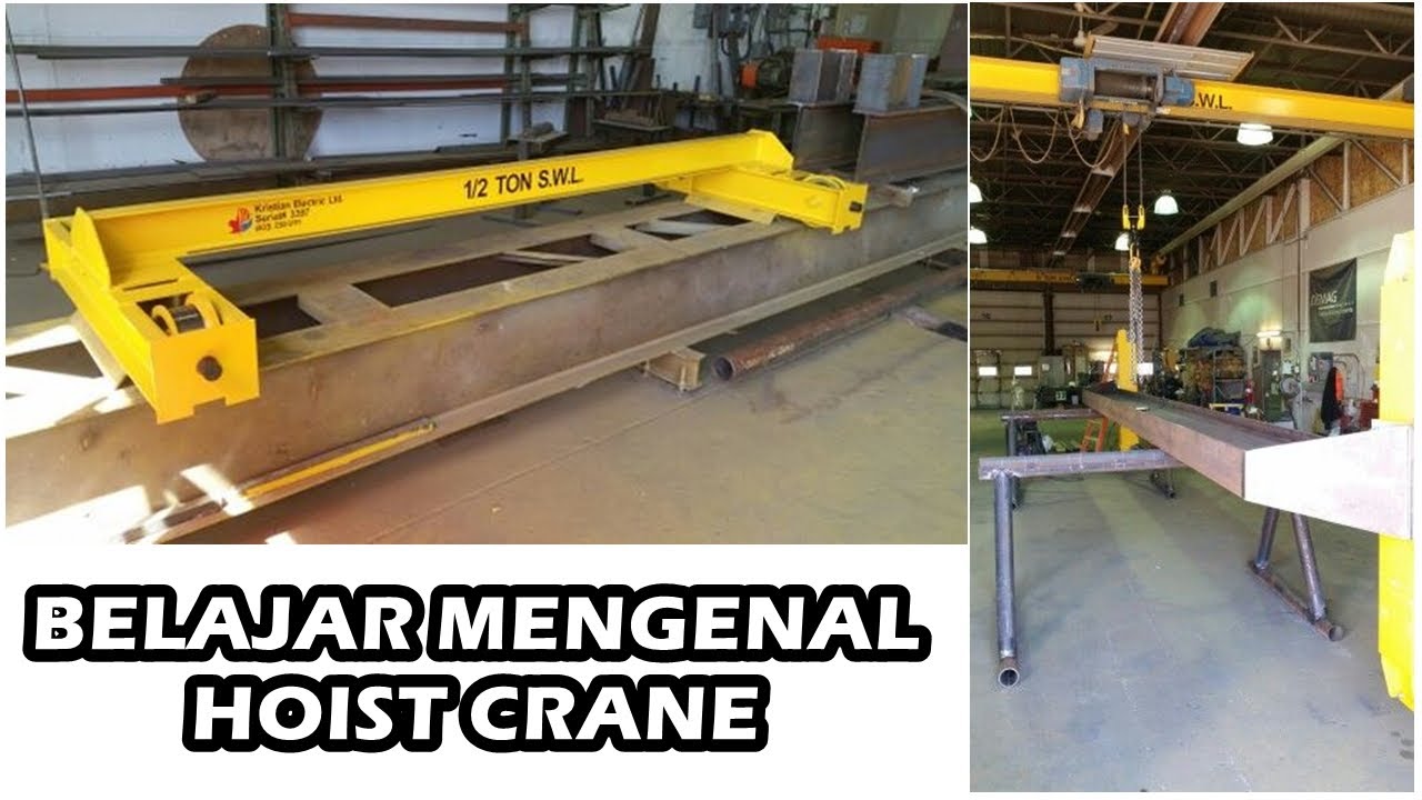 BELAJAR MENGENAL LEBIH DALAM TENTANG HOIST CRANE