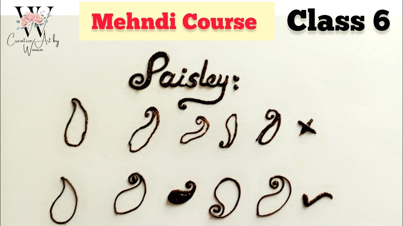 Mehndi basic elements | Basic mehndi for beginners | how to make paisley | mehndi class | class 6