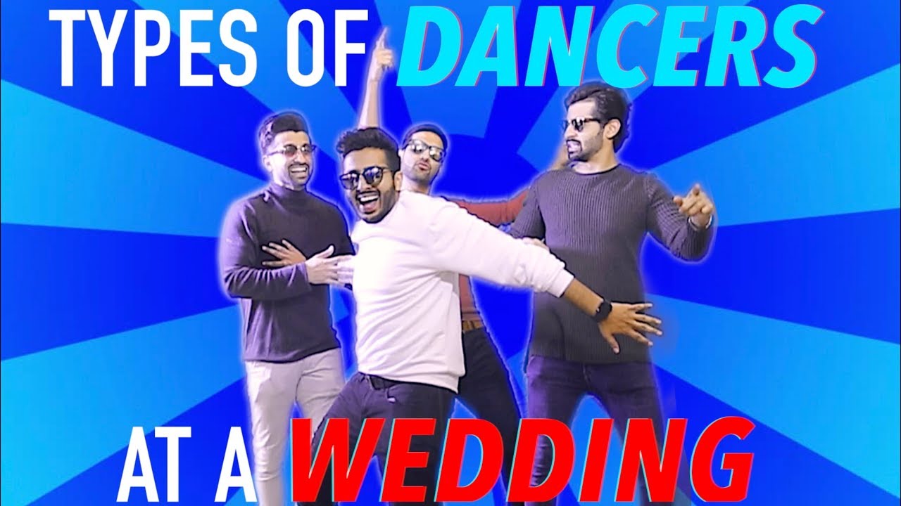 TYPES OF DANCERS AT A WEDDING - DhoomBros ft. ZaidAliT