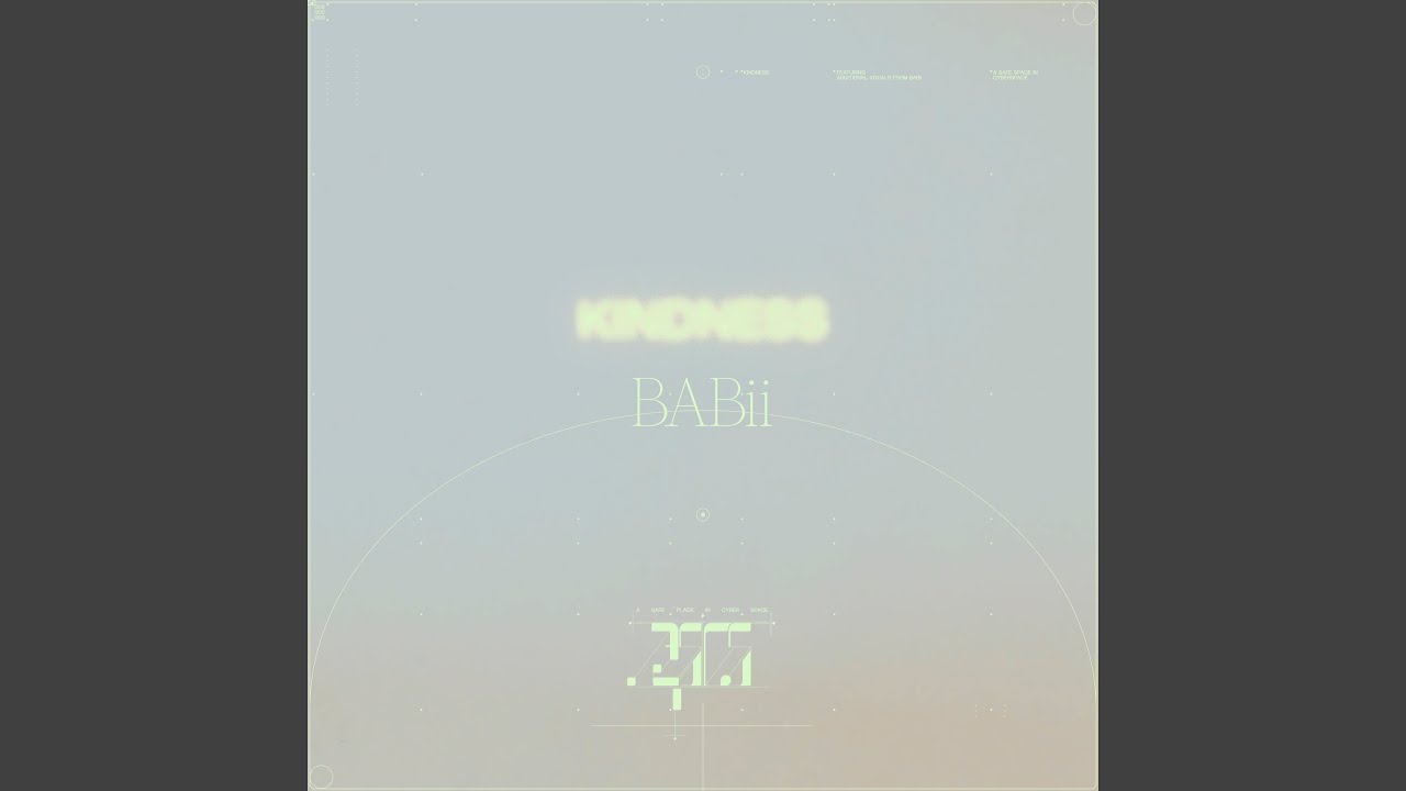 Kindness (feat. BABii)