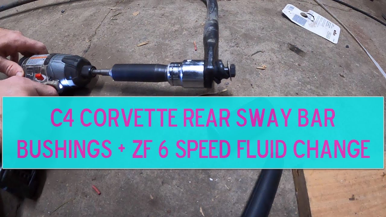 C4 Corvette Rear Sway Bar Poly Bushing Replacement and ZF 6 Speed Fluid Change