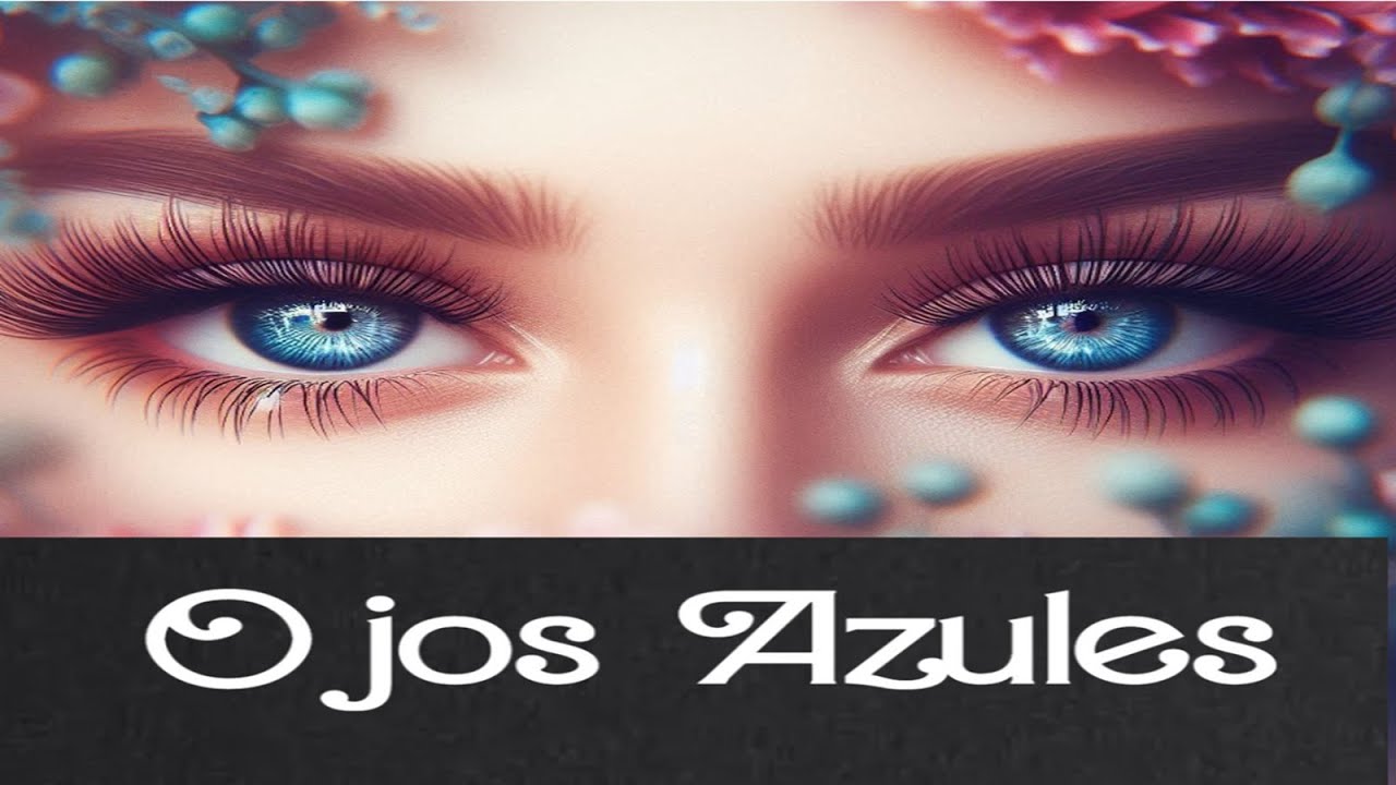 Ojos Azules (final)