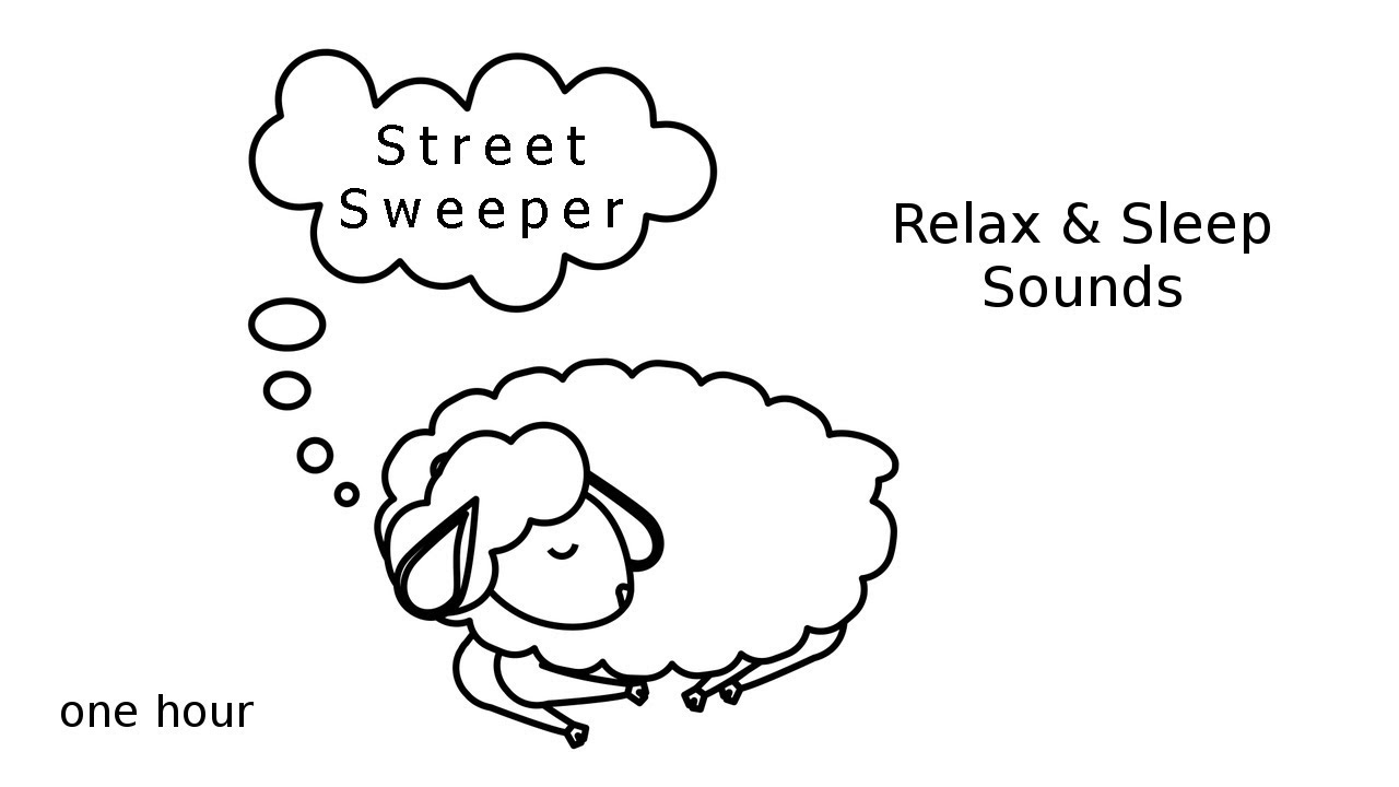 Relax & Sleep Sounds: Street-Sweeper - 1 hour