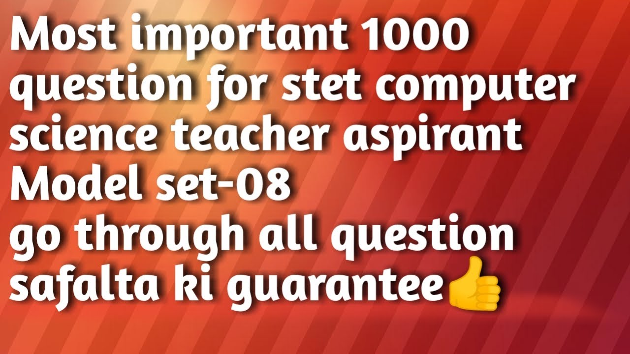 Most important 1000 question for stet computer science teacher Part -8