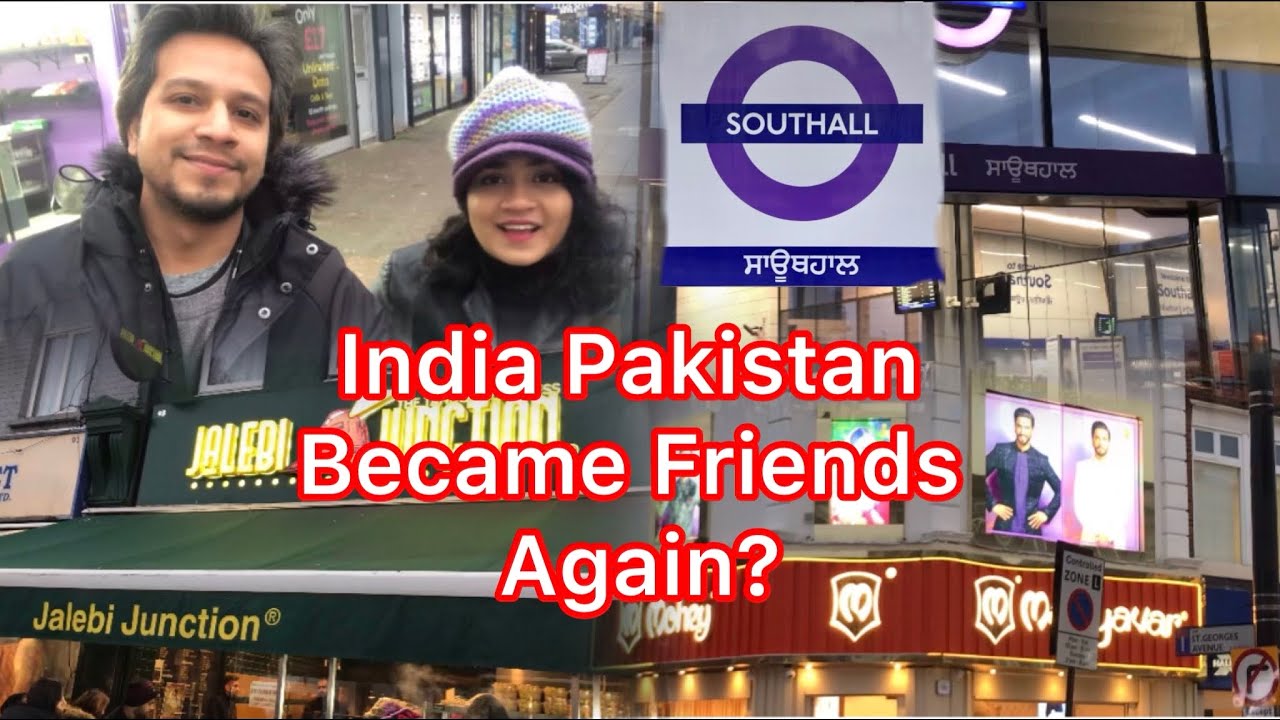 India and Pakistan became friends| Watch the video to know everything| Southall | London | DDLJ