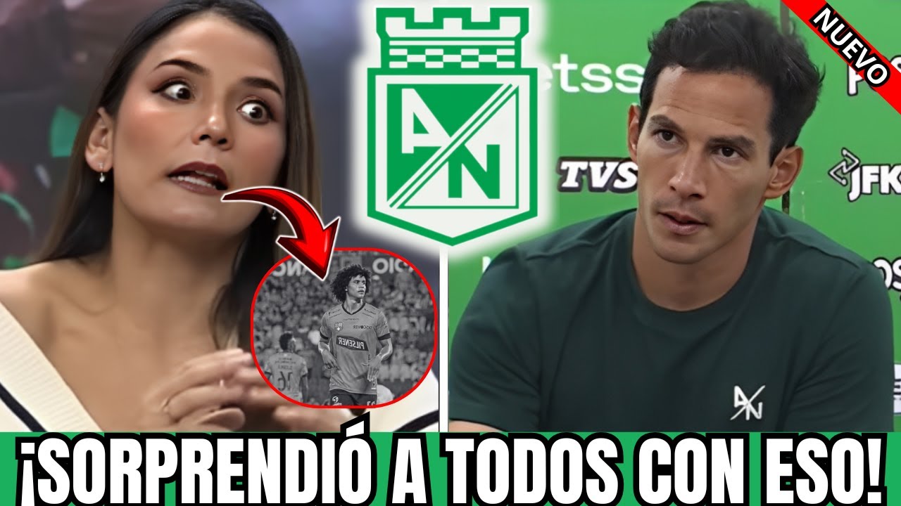 🚨😱¡NUNCA DEBIERON DEJAR QUE ATLÉTICO NACIONAL FICHARA A ESTE JUGADOR!