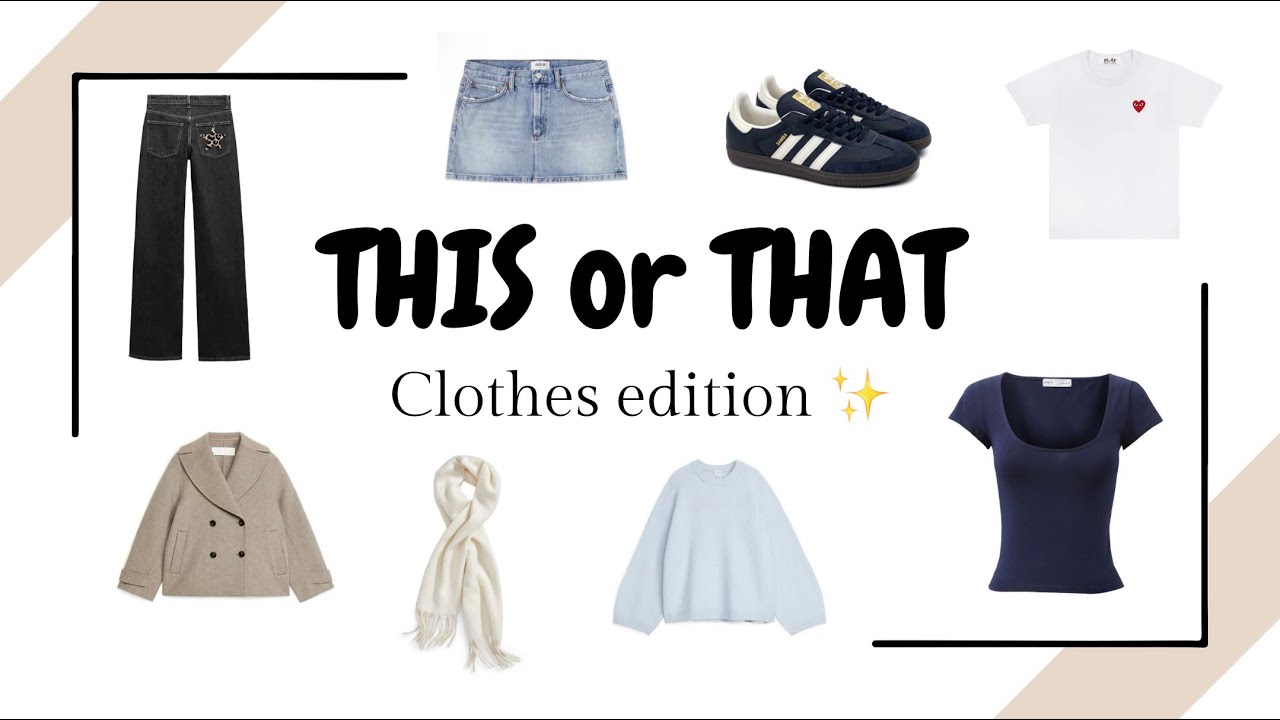 THIS or THAT-Clothes edition 🫧