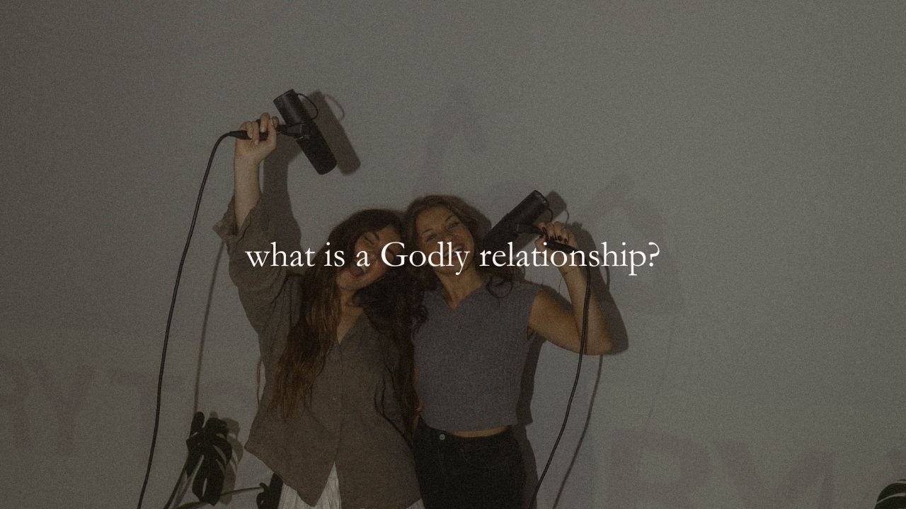 what is a Godly relationship?