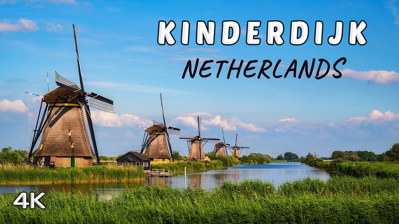 Kinderdijk, Netherlands - 4K Windmill Sceneries