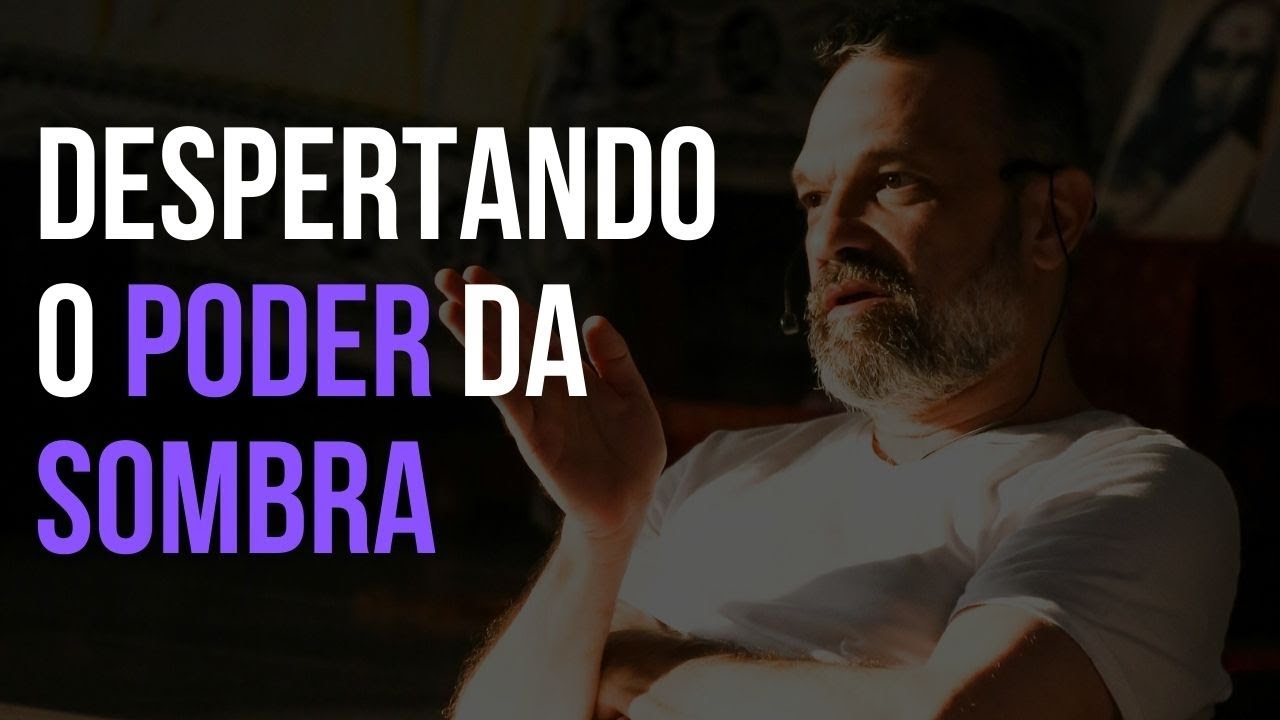 Despertando o Poder da Sombra - Mestre Ananda Prem