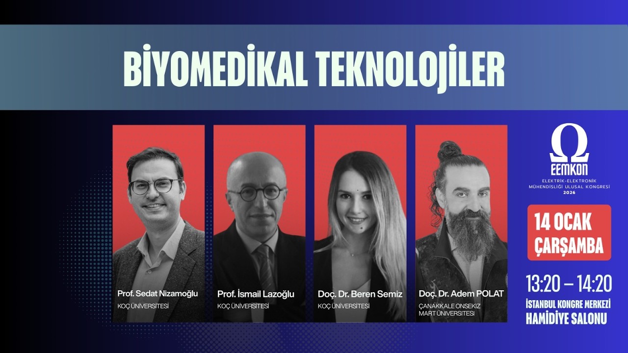 Biyomedikal Teknolojiler: 1. Gün 1. Oturum I EEMKON 2026