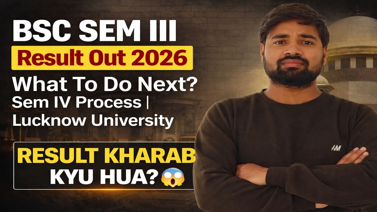 BSC SEM III Result Out 2026 | What To Do Next? Sem IV Process | Lucknow University 2026