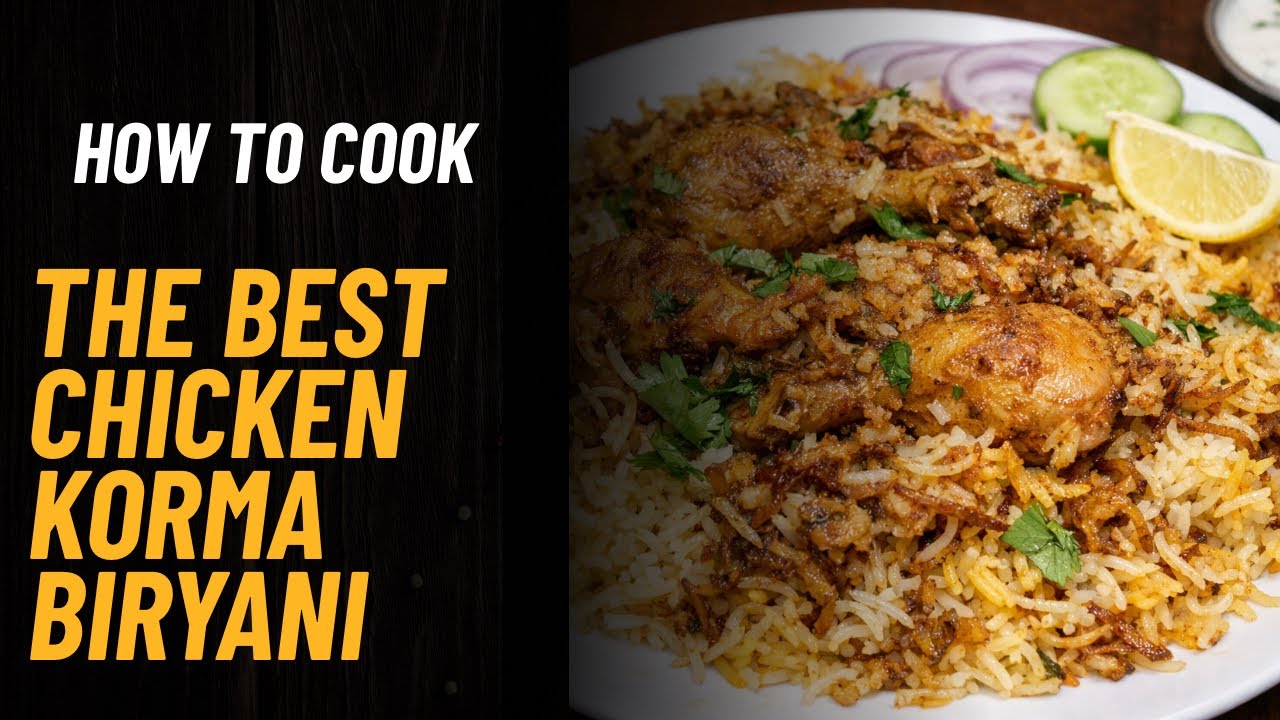  “Authentic Homemade Chicken Korma Biryani Recipe | Step-by-Step”