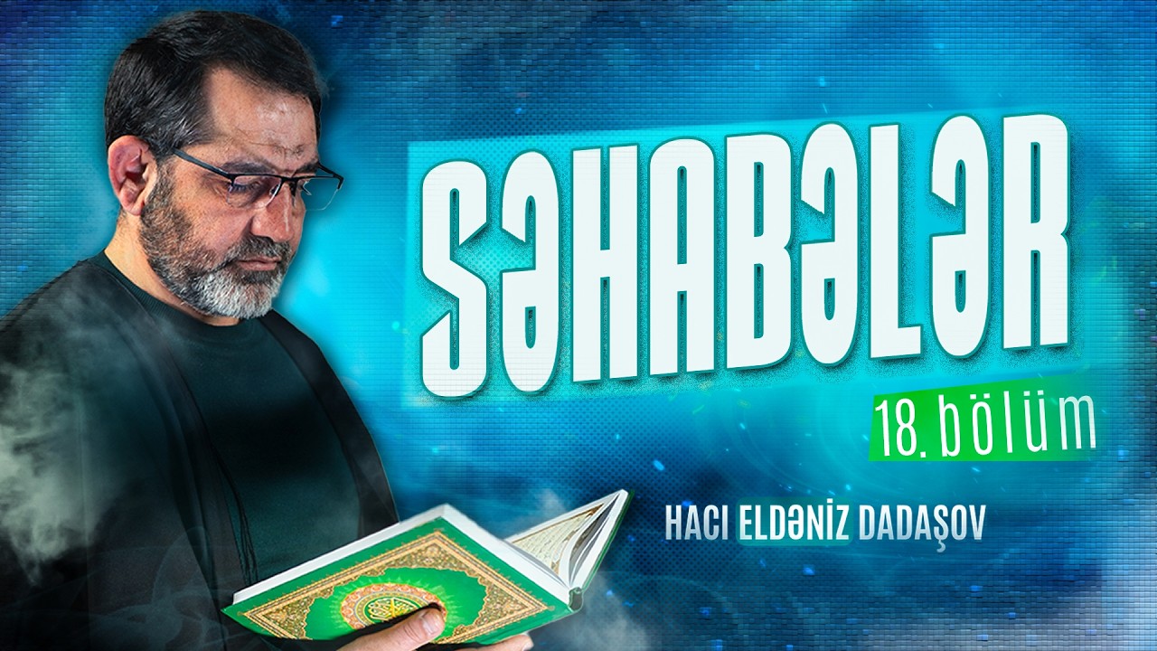Yasir ibn Amir və Süməyyə binti Xubbat / Səhabələr — 18. bölüm