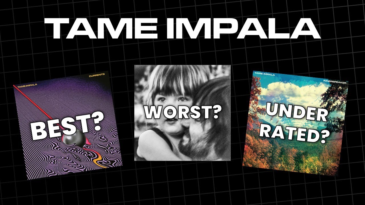 Ranking Every Tame Impala Album From Worst To Best