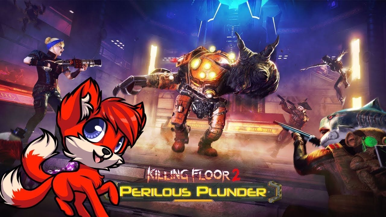 Perilous Plunder w/ Scatters! [PC Killing Floor 2]