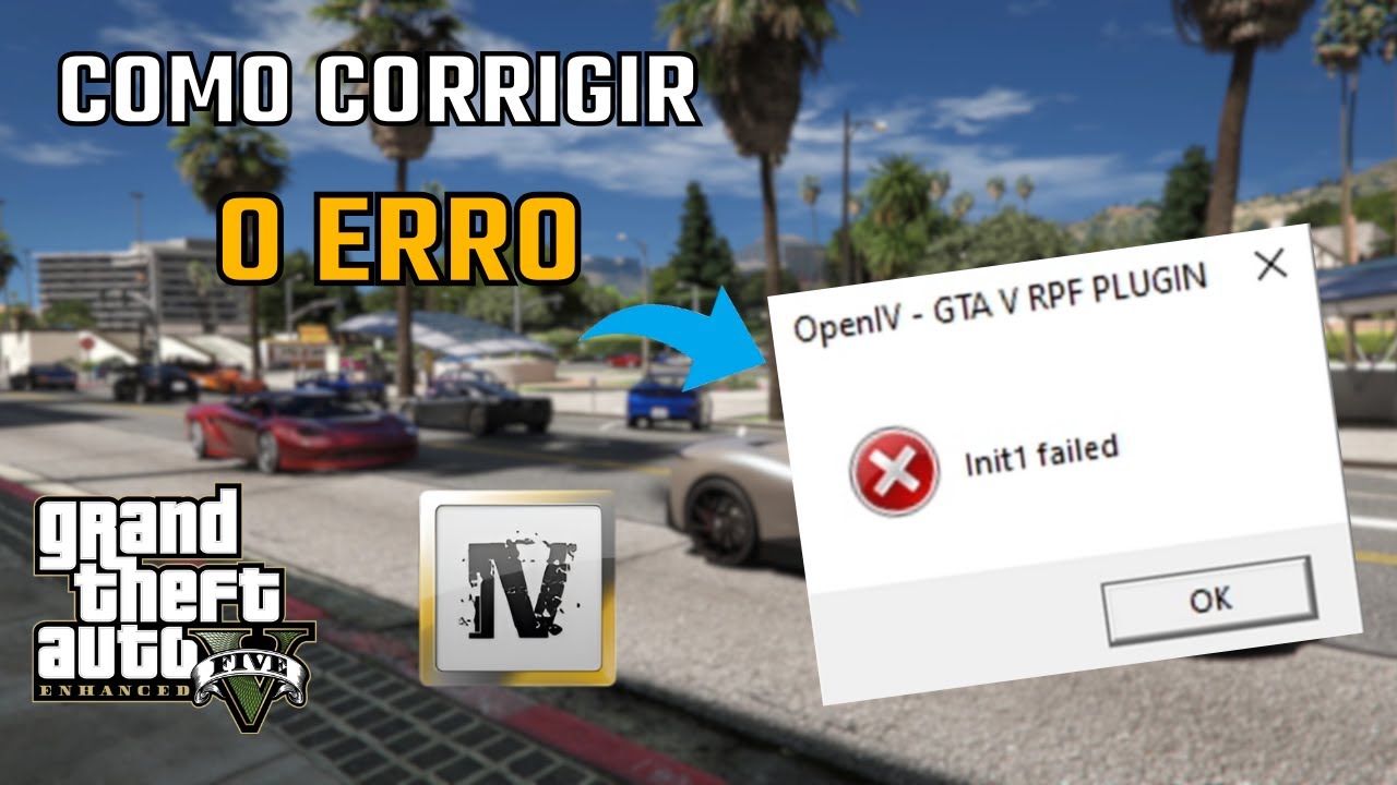 Como Corrigir o Erro OpenIV - GTA V RPF PLUGIN (Init1 failed)
