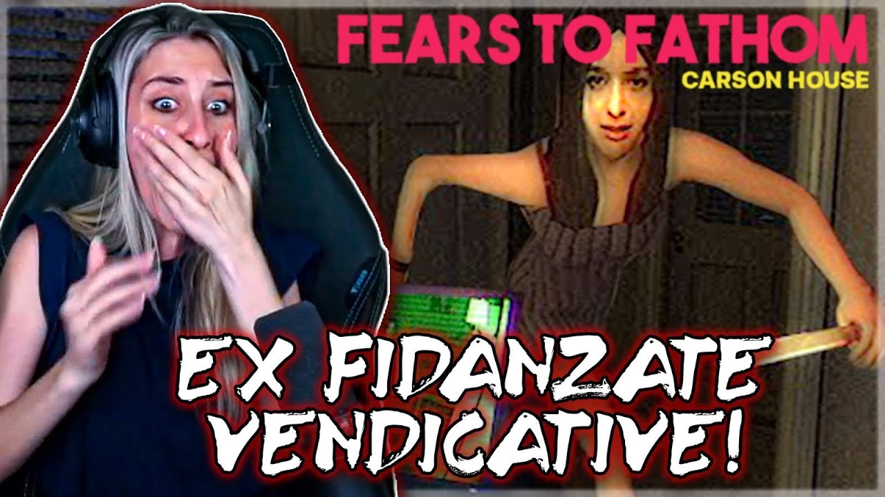 LA MIA EX VUOLE UCCIDERMI!! #fearstofathomcarsonhouse
