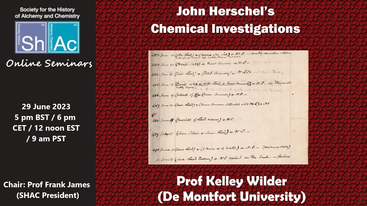 John Herschel's Chemical Investigations by Prof Kelley Wilder (SHAC On-line Seminars)