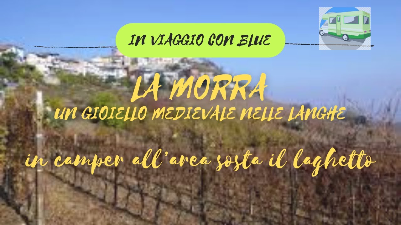 LA MORRA, UN GIOIELLO MEDIOEVALE NELLE LANGHE - in camper all'area sosta il laghetto