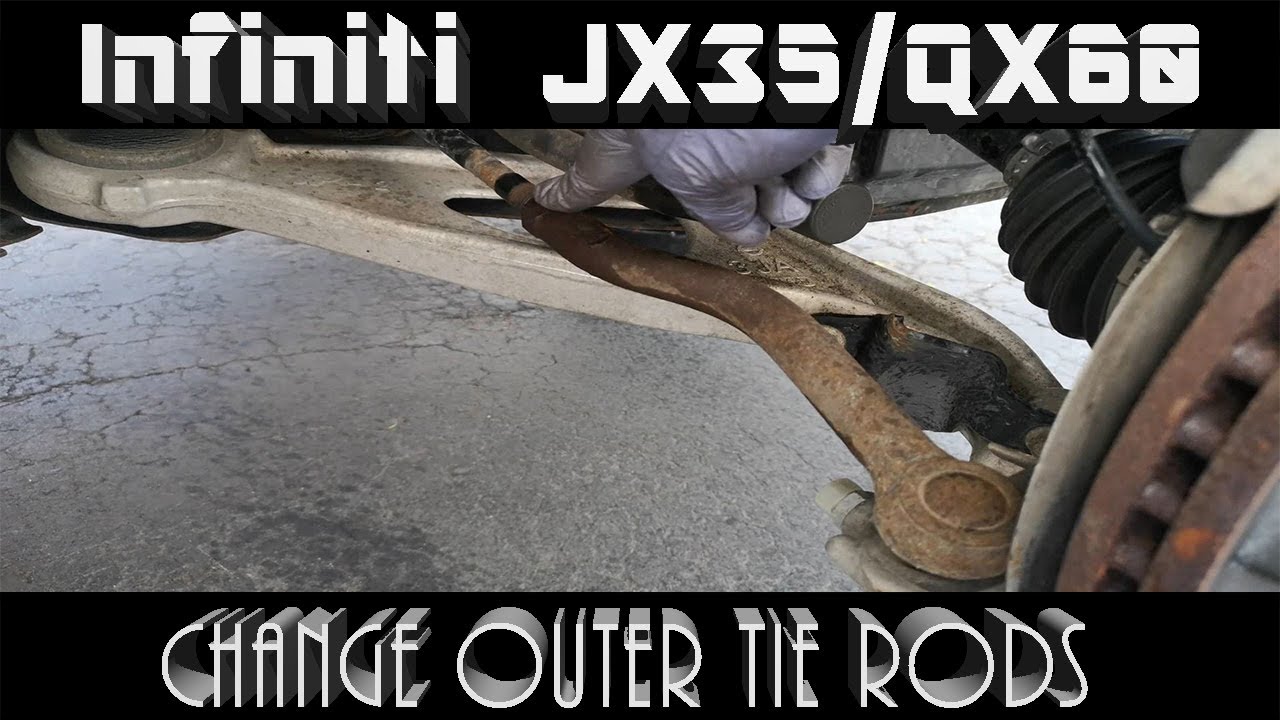 JX35 QX60 Pathfinder Change Outer Tie Rods
