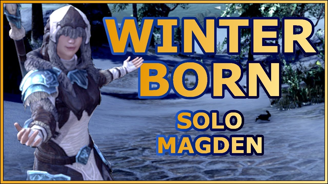 ESO - Winterborn - Solo Magicka Warden for ALL Solo Content! Update 37 - Scribes of Fate Patch