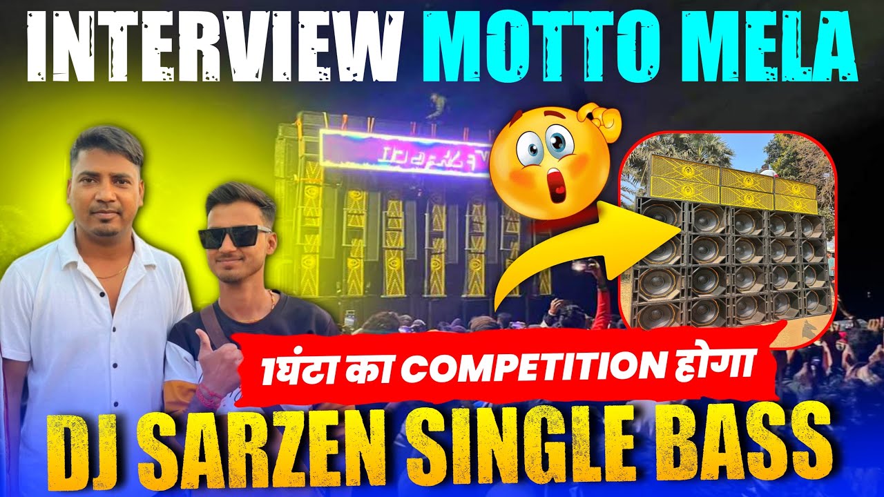 Dj SarZen Interview 1 घंटा का Competition होगा😱 Motto मेला || Dj SarZen Motto Mela Interview Video