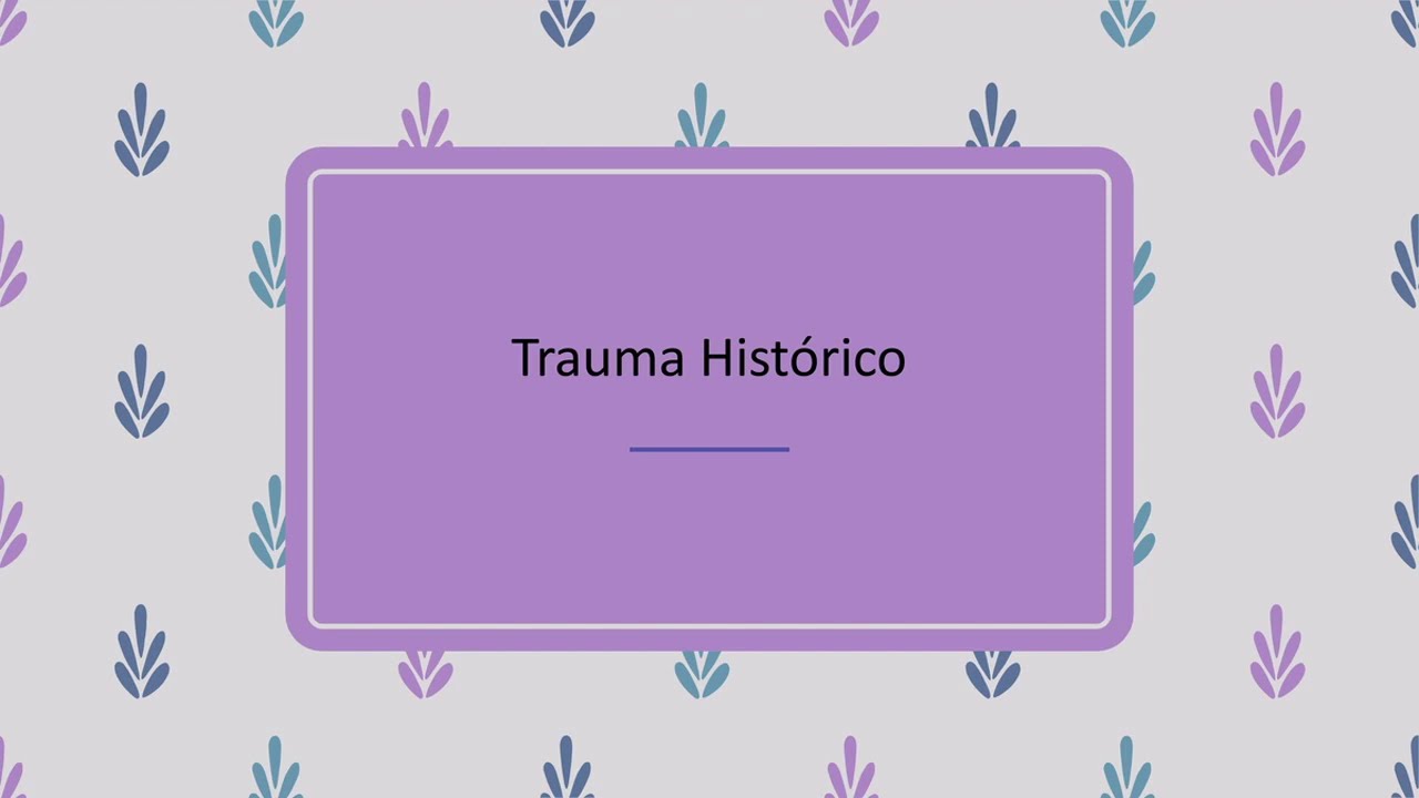 ¿Qué es el Trauma Histórico? definición y características
