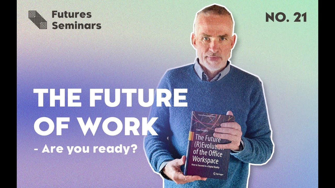 Futures Seminar #21: The Future of Work - Are You Ready?