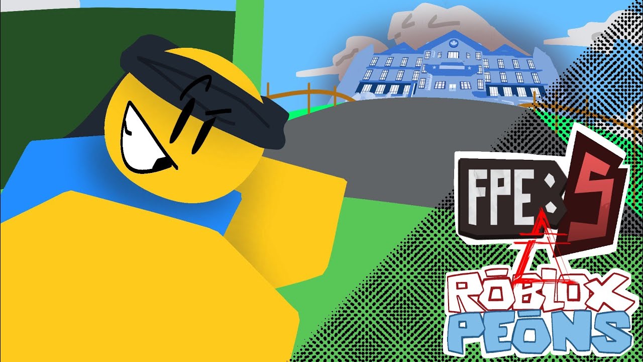 Rōblox Peōns - Approaching the FPE School (Animatics) || RP ∆ FPE:S • EP I