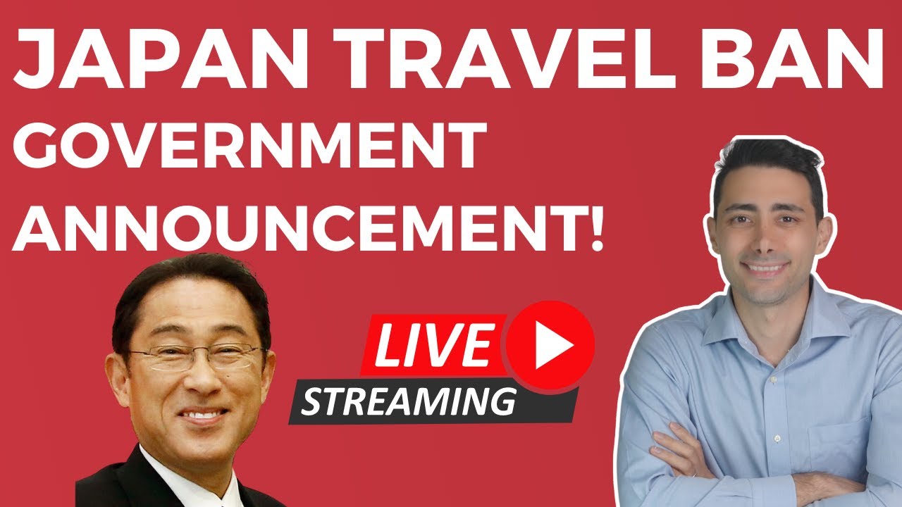 GOVERNMENT ANNOUNCEMENT ABOUT THE JAPAN TRAVEL BAN - WILL WE BE ABLE TO ENTER JAPAN FROM MARCH?
