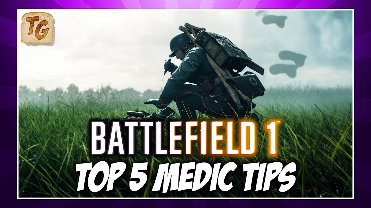 BF1 Top 5 Medic Class Tips | Battlefield 1 Medic Gameplay