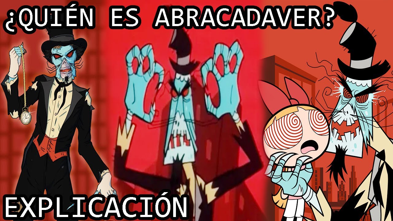 ¿Quién es Abracadaver? | La Siniestra Historia de Ilusion (Abracadaver) de Las Chicas Superpoderosas